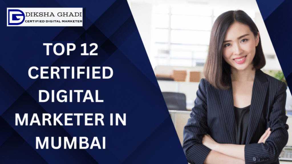 Top 12 Digital Marketer in Mumbai